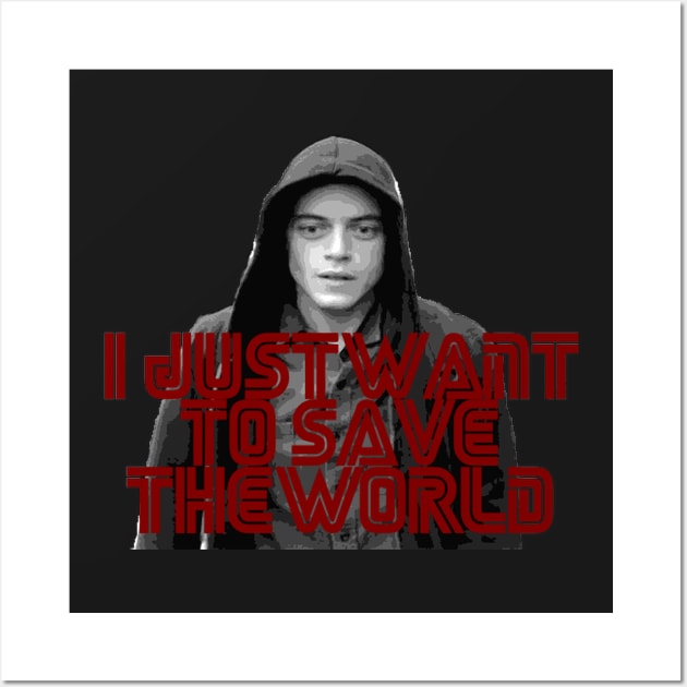 I just want to save the world Wall Art by Ward